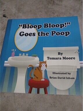 Bloop, Bloop! Goes the Poop by Temara Moore (2012, Trade Paperback)